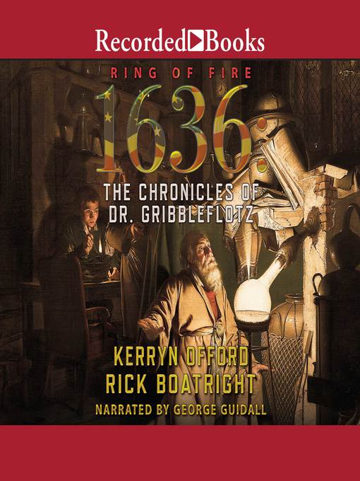 Title details for 1636: The Chronicles of Dr. Gribbleflotz by Kerryn Offord - Wait list